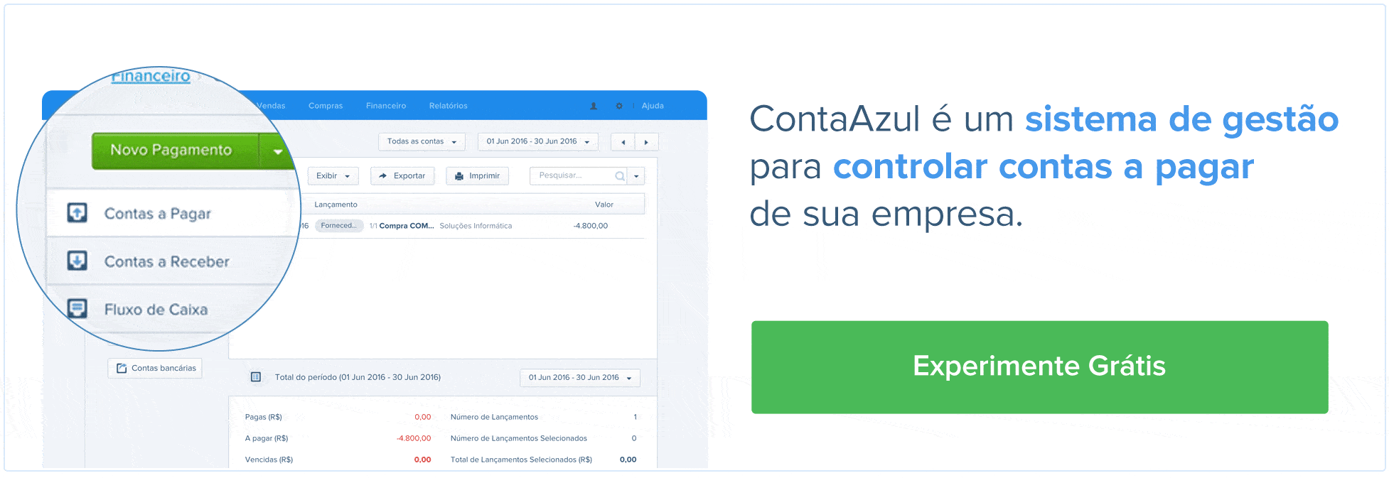 ContaAzul é um sistema de gestão para controlar as contas a pagar de sua empresa